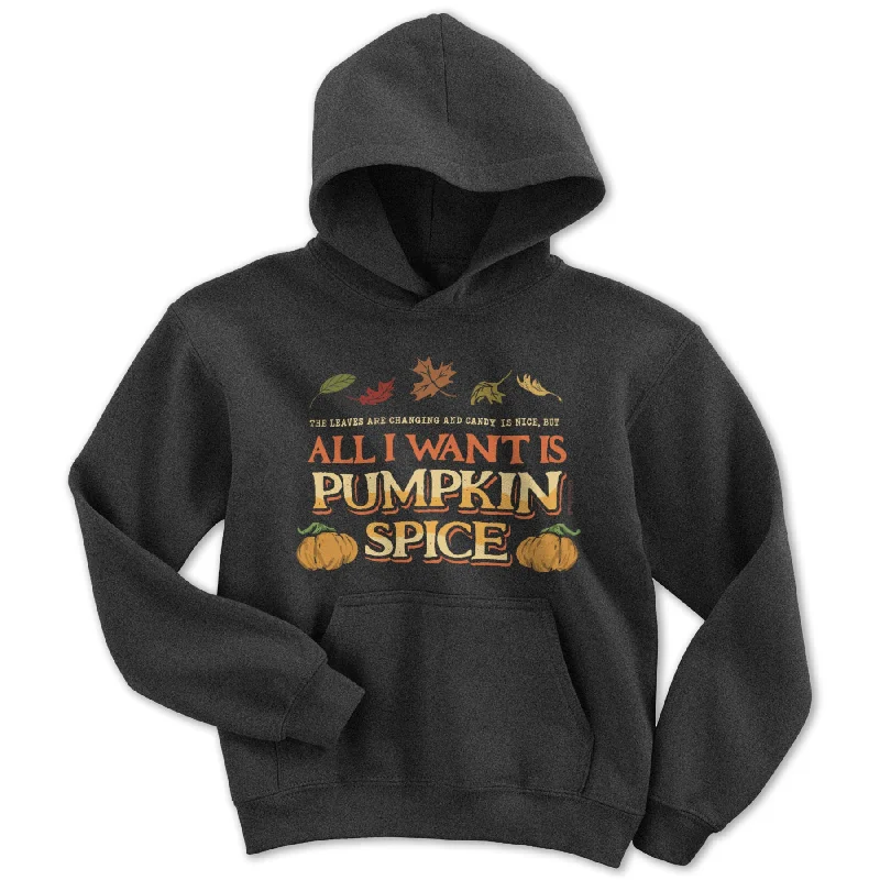 All I Want Is Pumpkin Spice Youth Hoodie